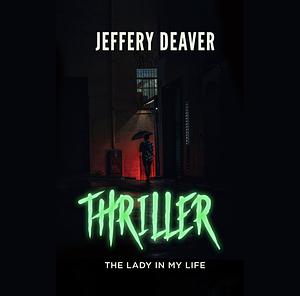 The Lady In My Life by Jeffery Wilds Deaver