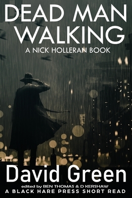 Dead Man Walking: A Nick Holleran Book by David Green