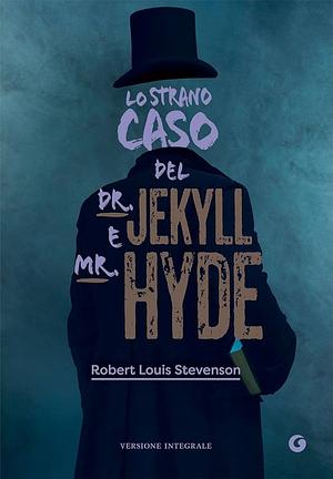 Lo strano caso del dottor Jekyll e il signor Hyde by Robert Louis Stevenson, Robert Louis Stevenson