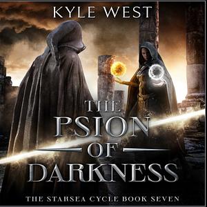 The Psion of Darkness by Kyle West