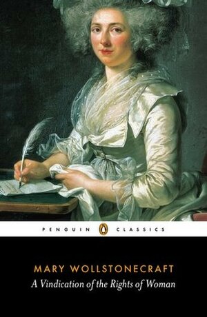 A Vindication of the Rights of Woman: With Strictures on Political and Moral Subjects by Mary Wollstonecraft