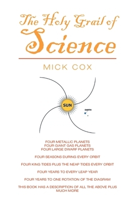 The Holy Grail of Science by Mick Cox