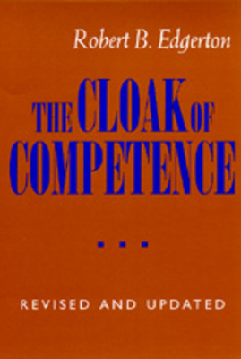 The Cloak of Competence, Revised and Updated Edition by Robert B. Edgerton