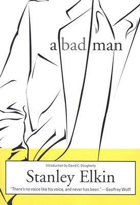 A Bad Man by David C. Dougherty, Stanley Elkin