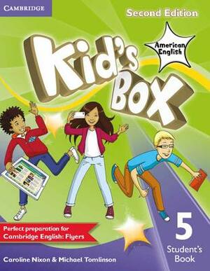 Kid's Box American English Level 5 Student's Book by Michael Tomlinson, Caroline Nixon