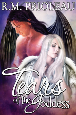 Tears of the Goddess by R.M. Prioleau