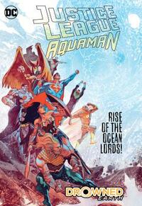 Justice League/Aquaman: Drowned Earth by Dan Abnett, Scott Snyder