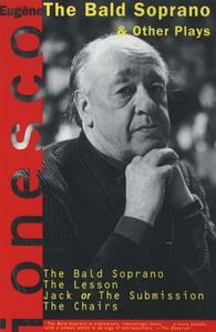 The Bald Soprano and Other Plays by Eugène Ionesco