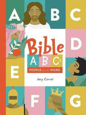 Bible ABCs: People of the Word by Jacy Corral