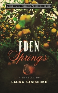 Eden Springs by Laura Kasischke