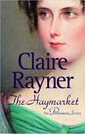 The Haymarket by Claire Rayner