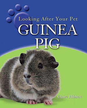 Guinea Pig by Clare Hibbert, Robert Pickett