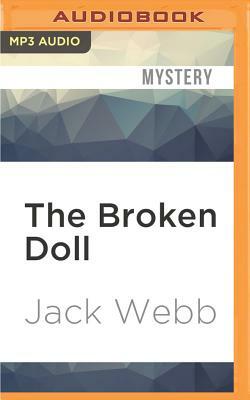 The Broken Doll by Jack Webb