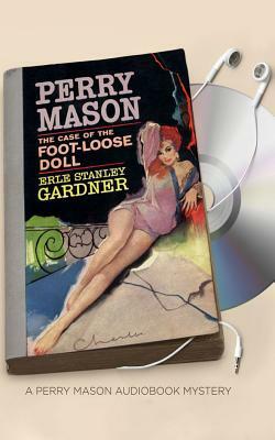 The Case of the Foot-Loose Doll by Erle Stanley Gardner