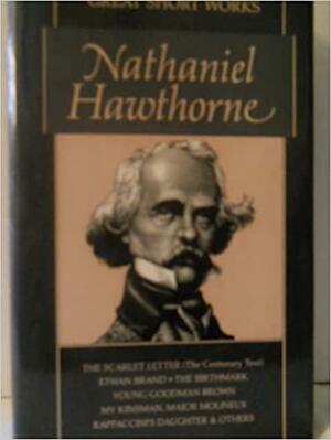 Great Short Works Of Nathaniel Hawthorne by Nathaniel Hawthorne