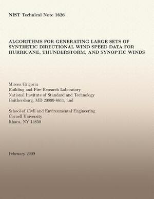 Algorithms for Generating Large Sets of Synthetic Directional Wind Speed Data for Hurricane, Thunderstorm, and Synoptic Winds by Mircea D. Grigoriu, National Institute of Standards and Tech