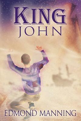 King John by Edmond Manning