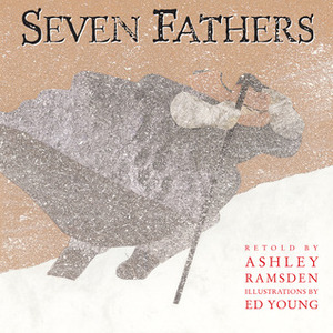 Seven Fathers by Ed Young, Ashley Ramsden