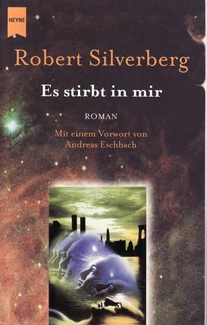 Es stirbt in mir. by Robert Silverberg