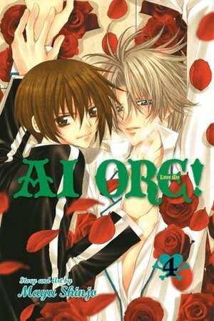 Ai Ore!, Vol. 4: Love Me! by Mayu Shinjō