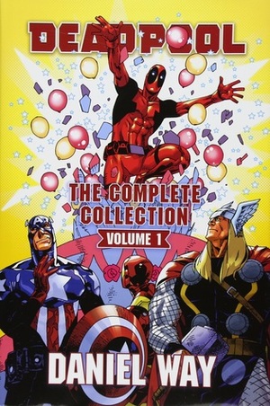 Deadpool by Daniel Way Omnibus, Vol. 1 by Andy Diggle, Steve Dillon, Duane Swierczynski, Daniel Way