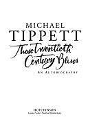 Those Twentieth Century Blues: An Autobiography by Michael Tippett