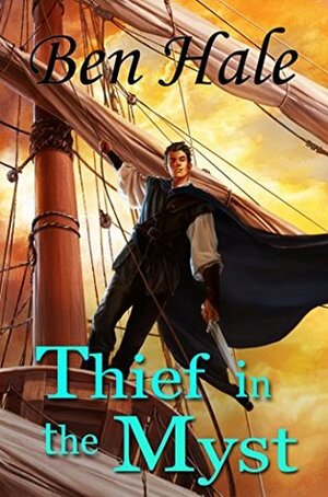 Thief in the Myst by Ben Hale