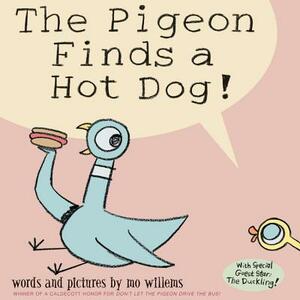 The Pigeon Finds a Hot Dog! by Mo Willems