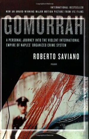 Gomorrah: A Personal Journey Into the Violent International Empire of Naples' Organized Crime System by Roberto Saviano, Virginia Jewiss