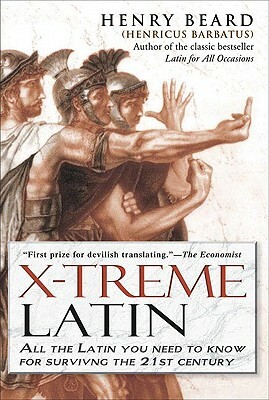 X-Treme Latin: Unleash Your Inner Gladiator by Henry N. Beard