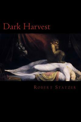 Dark Harvest by Robert Statzer