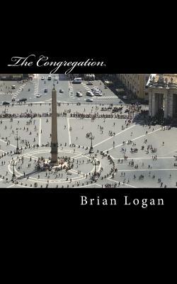 The Congregation: A Journey into Spiritual-Tech Punknology by Brian Logan