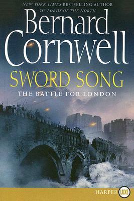 Sword Song: The Battle for London by Bernard Cornwell