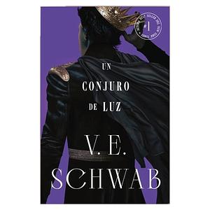 Un conjuro de luz by V.E. Schwab