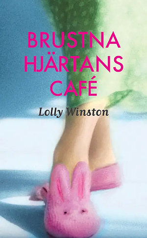 Brustna hjärtans café by Lolly Winston