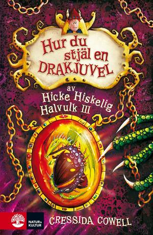 Hur du stjäl en drakjuvel by Cressida Cowell