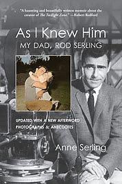 As I Knew Him: My Dad, Rod Serling by Anne Serling