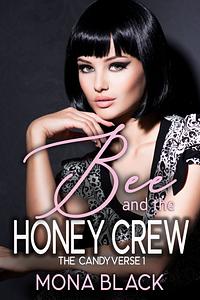 Bee and the Honey Crew by Mona Black