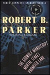 The Goodwulf Manuscript / Mortal Stakes / Promised Land by Robert B. Parker