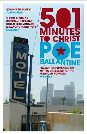 501 Minutes to Christ. Poe Ballantine by Poe Ballantine