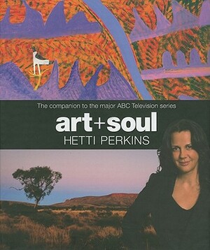 Art+soul by Hetti Perkins