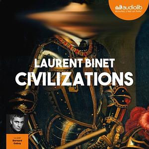 Civilizations by Laurent Binet