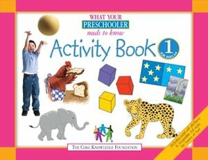 What Your Preschooler Needs to Know: Activity Book 1 for Ages 3-4 by Linda Bevilacqua, Susan Tyler Hitchcock