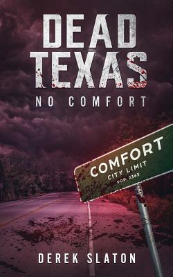 Dead Texas: No Comfort by Derek Slaton