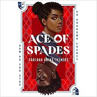 Ace of Spades by Faridah Àbíké-Íyímídé