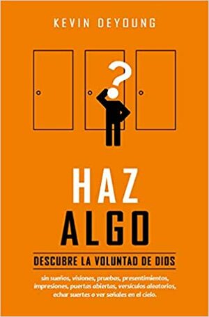 Haz algo by Kevin DeYoung