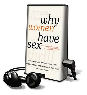 Why Women Have Sex by Cindy M. Meston, David Buss