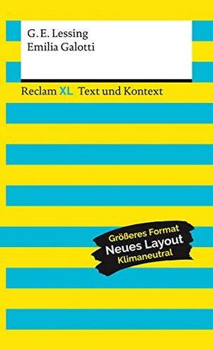 Emilia Galotti. Textausgabe mit Kommentar und Materialien: Reclam XL - Text und Kontext by Gotthold Ephraim Lessing