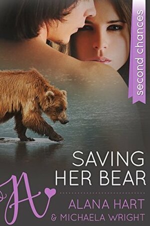 Saving Her Bear by Alana Hart, Michaela Wright