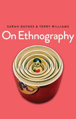 On Ethnography by Sarah Daynes, Terry Williams